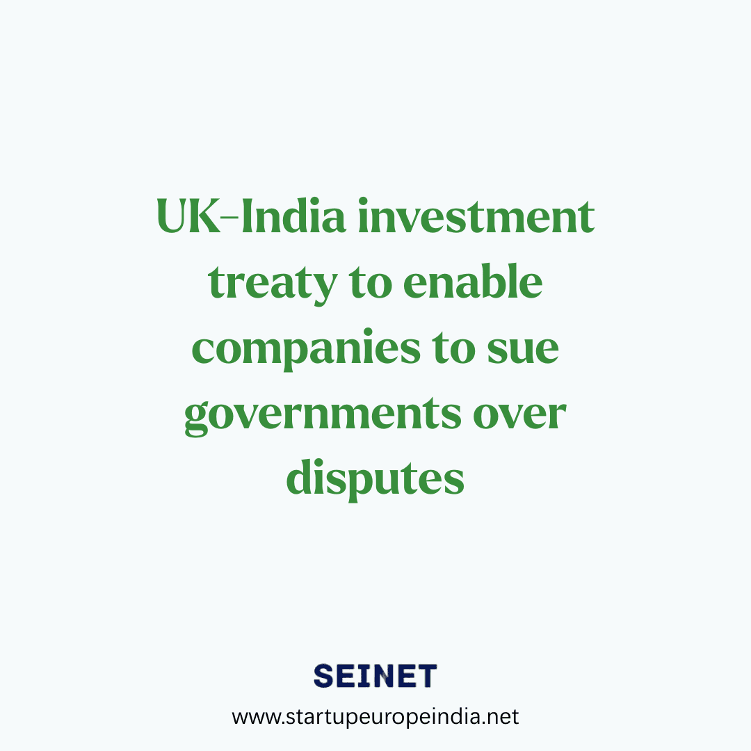 UK-India Investment Treaty to Include Landmark Clause Allowing Companies to Sue Governments