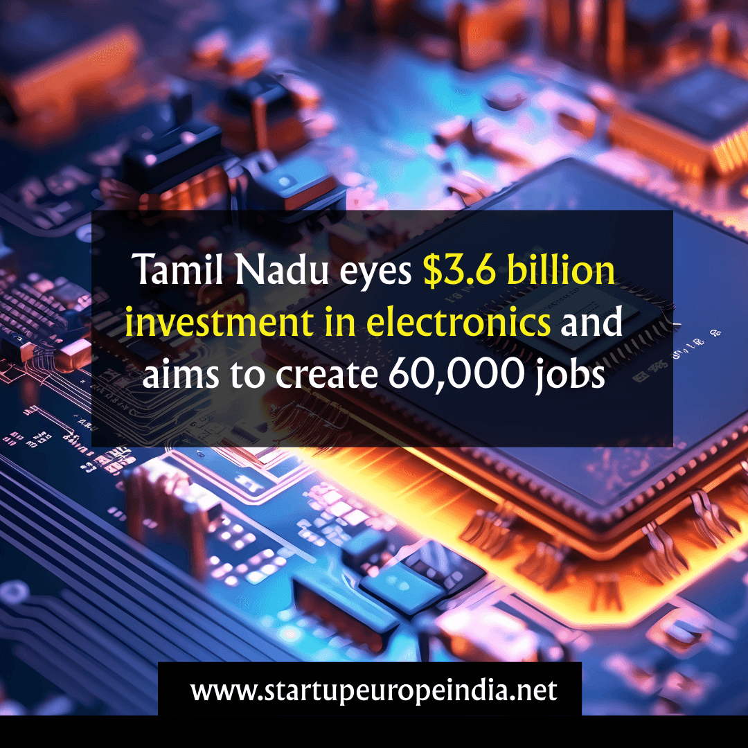 Tamil Nadu Rolls Out Pioneering Electronics Manufacturing Scheme, Targets $3.6 Billion Investment Surge