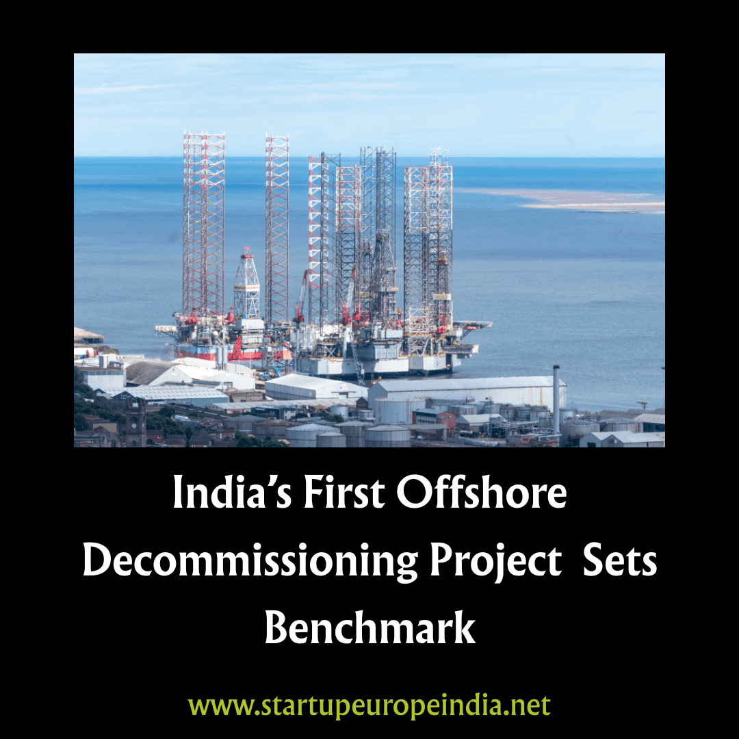 India’s First Offshore Decommissioning Project Sets New Energy Benchmark