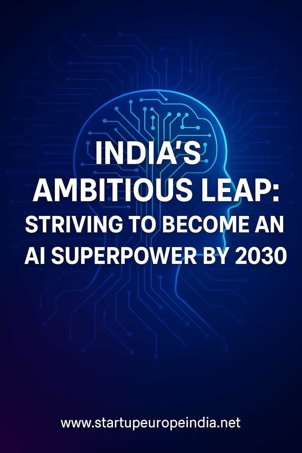 India's Ambitious Leap: Striving to Become an AI Superpower by 2030 - CNA Insider