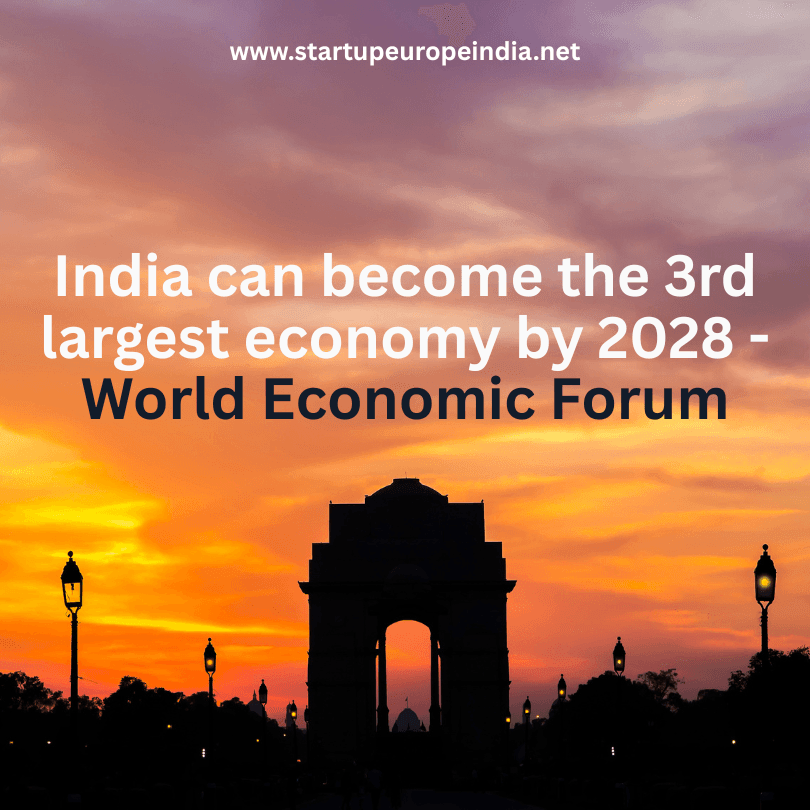 India can become the 3rd largest economy by 2028 - World Economic Forum