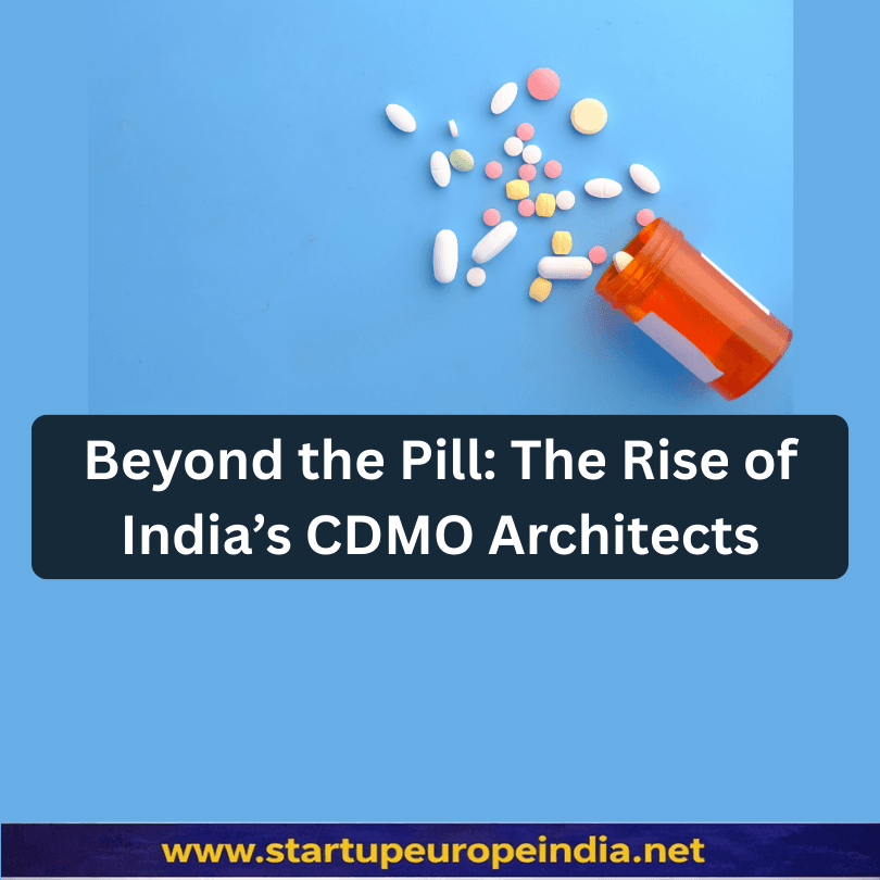 Beyond the Pill: The Rise of India’s CDMO Architects