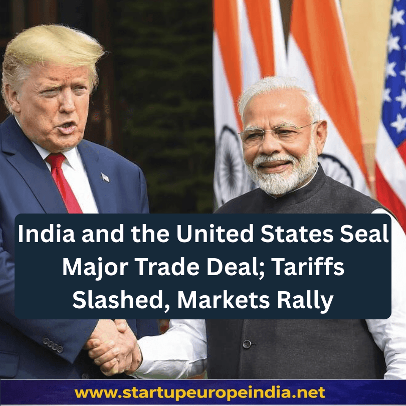 India and the United States Seal Major Trade Deal; Tariffs Slashed, Markets Rally