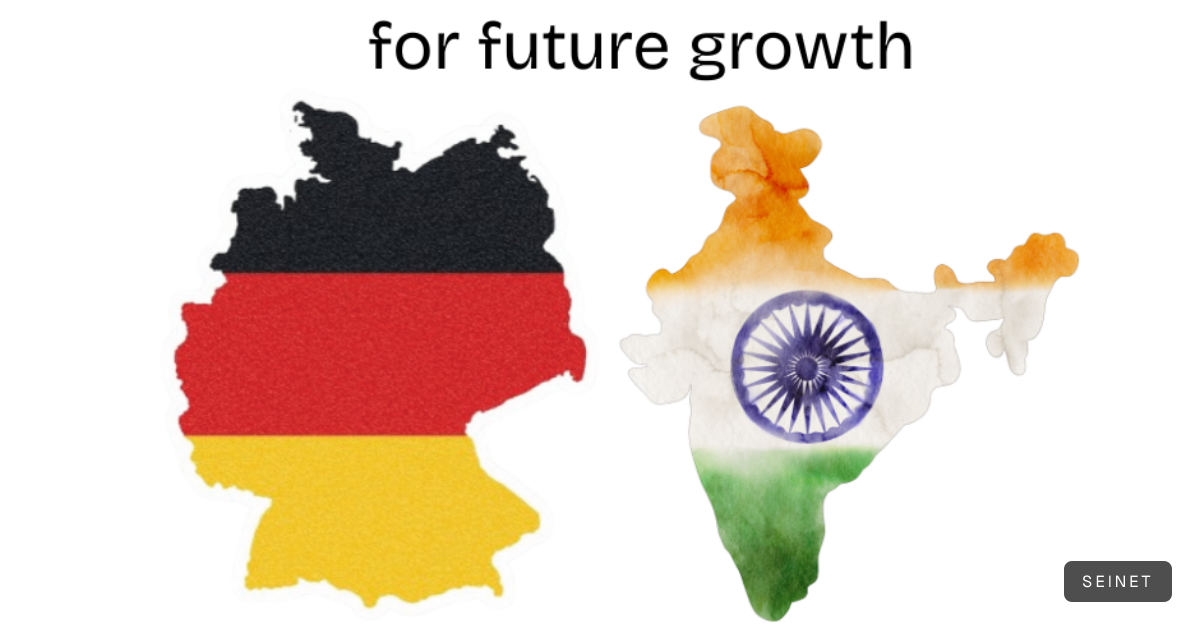 Germany is turning to India for future growth | SEINET